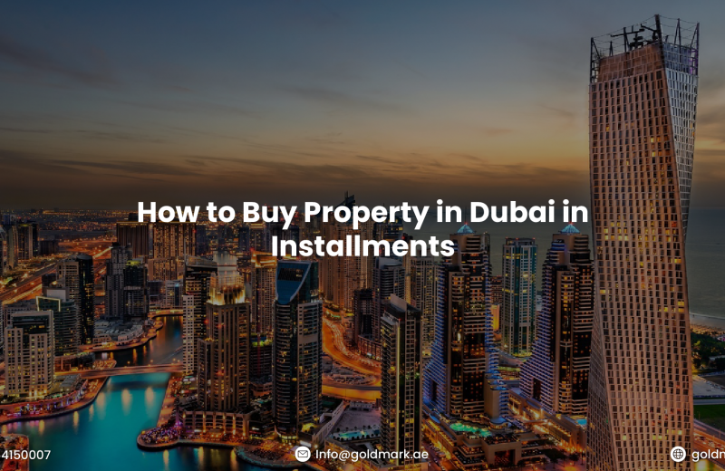 How to Buy Property in Dubai in Installments